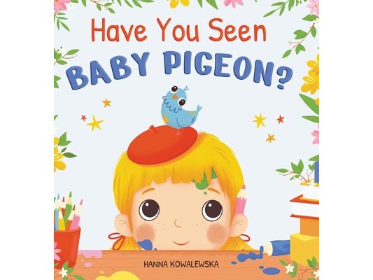 Have You Seen Baby Pigeon
