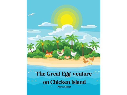 The Great Egg-venture on Chicken Island