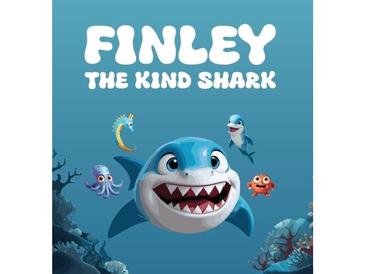 Finley The Kind Shark: A Heartwarming Children's Story that Follows the Journey of Finley Who Learns that True Strength Lies Not In Fierceness But In