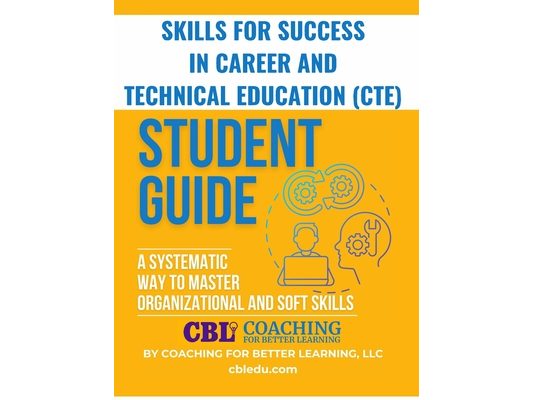 Student Guide: A Systematic Way to Master Organizational and Soft Skills