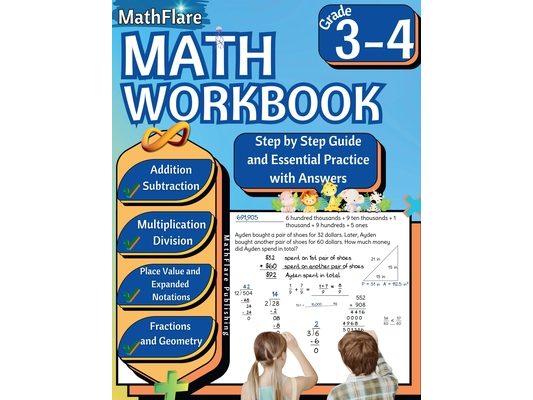 MathFlare - Math Workbook 3rd and 4th Grade: Math Workbook Grade 3-4: Addition, Subtraction, Multiplication and Division, Fractions, Decimals, Place V