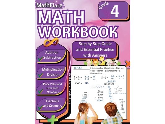 MathFlare - Math Workbook 4th Grade: Math Workbook Grade 4: Addition, Subtraction, Multiplication and Division, Fractions, Decimals, Factors and Multi