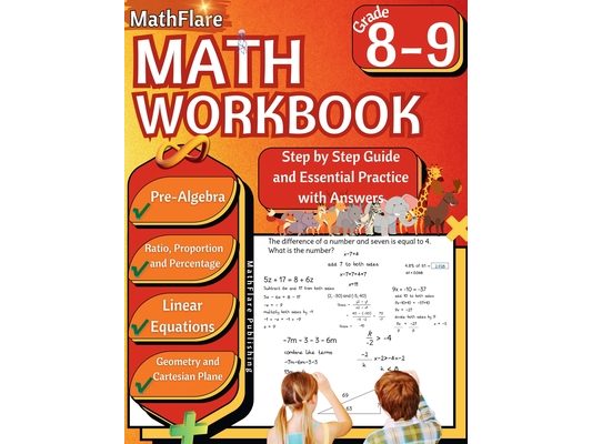 MathFlare - Math Workbook 8th and 9th Grade: Math Workbook Grade 8-9: Pre-Algebra, Ratio, Proportion and Percentage, Linear Equations, Word Problems,
