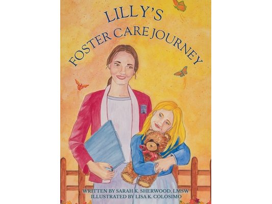 Lilly's Foster Care Journey: A Rhyming Story for Children and Teens About Belonging, Hope, and Foster Care