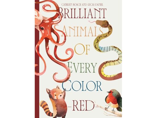 Brilliant Animals Of Every Color: Red Edition