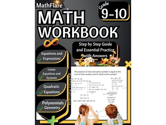 MathFlare - Math Workbook 9th and 10th Grade: Math Workbook Grade 9-10: Equations and Expressions, Linear Equations, System of Equations, Quadratic Eq