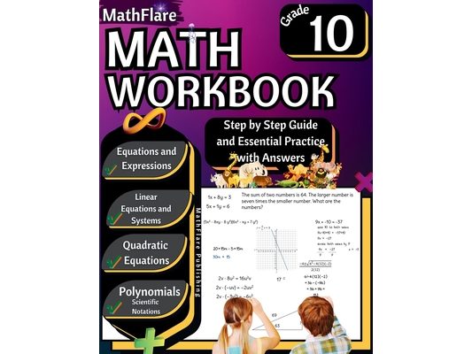 MathFlare - Math Workbook 10th Grade: Math Workbook Grade 10: Equations and Expressions, Linear Equations, System of Equations, Quadratic Equations, P