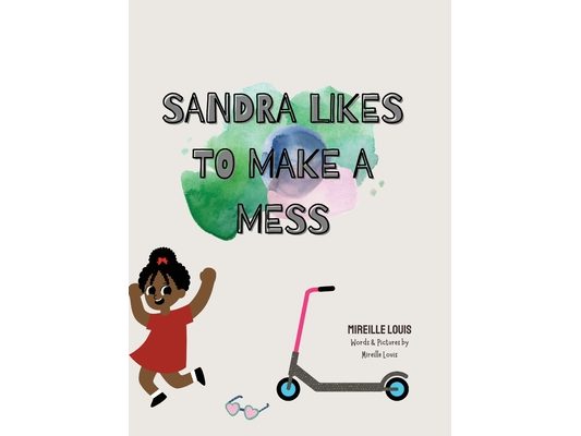 Sandra Likes to Make a Mess