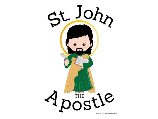 St. John the Apostle - Children's Christian Book - Lives of the Saints