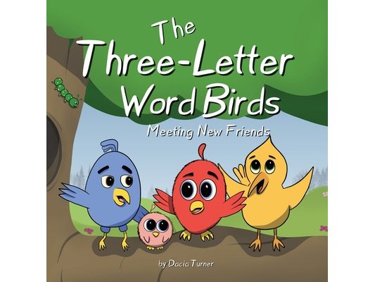 The Three-Letter Word Birds: Making New Friends