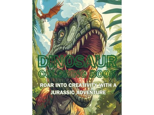Dinosaur Coloring Book: Roar into Creativity with a Jurassic Adventure