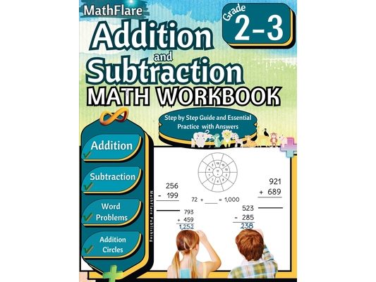 Addition and Subtraction Math Workbook 2nd and 3rd Grade: Word Problems Grade 2-3, Addition and Subtraction with Regrouping Activities