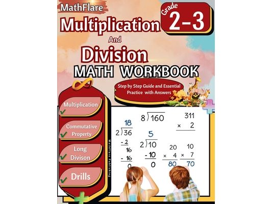Multiplication and Division Math Workbook 2nd and 3rd Grade: Multiplication and Division Grade 2-3, Basic Multiplication and Division Practice Workboo