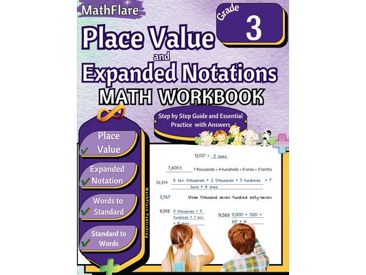 Place Value and Rounding Numbers Math Workbook 3rd Grade: Place Value Grade 3, Expanded and Standard Notations with Answers