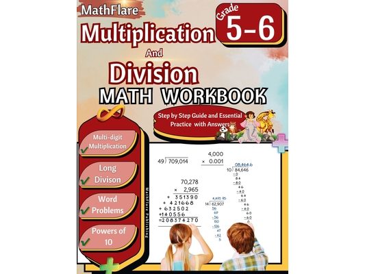 Multiplication and Division Math Workbook 5th and 6th Grade: Multi-Digit Multiplication and Long Division, Word Problems, Powers of 10