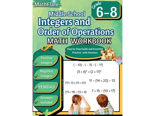 Integers and Order of Operations Math Workbook 6th to 8th Grade: Middle School Integers Workbook, PEMDAS
