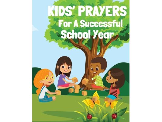 Kids' Prayers For A Successful School Year