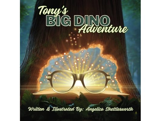 Tony's Big Dino Discovery: Where magic meets prehistory, one boy's vision changes the world.