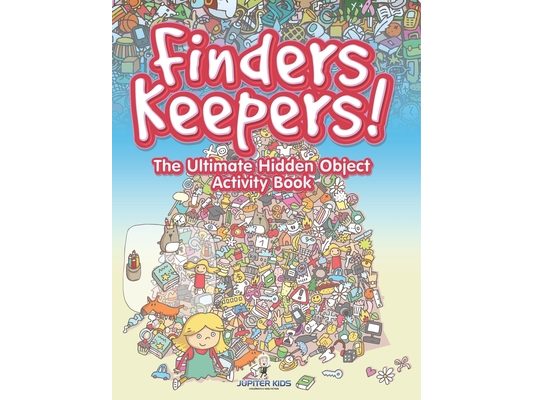 Finders Keepers! The Ultimate Hidden Object Activity Book