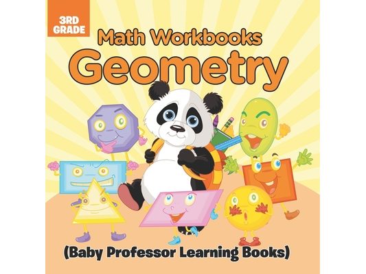 Math Workbooks 3rd Grade: Geometry (Baby Professor Learning Books)