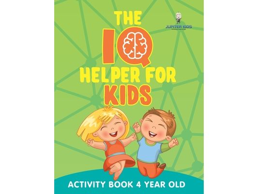 The IQ Helper for Kids: Activity Book 4 Year Old