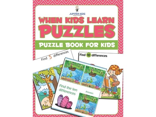 When Kids Learn Puzzles: Puzzle Book For Kids