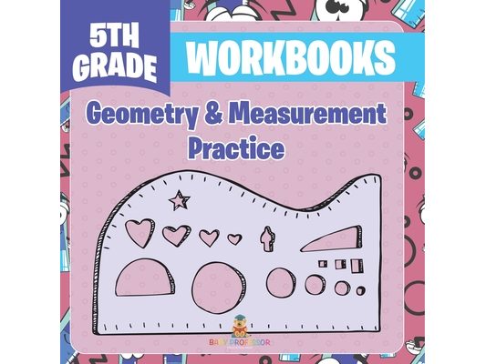 5th Grade Workbooks: Geometry & Measurement Practice