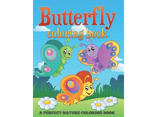 Butterfly Coloring Book: A Perfect Nature Coloring Book