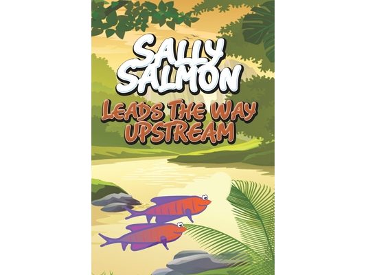 Sally Salmon Leads the Way Upstream
