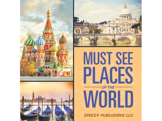 Must See Places Of The World