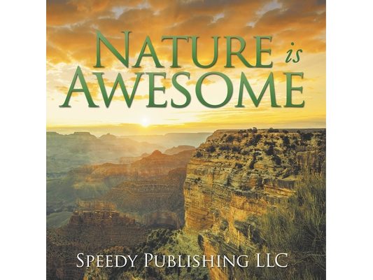 Nature is Awesome
