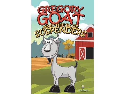 Gregory Goat and the Blue Suspenders