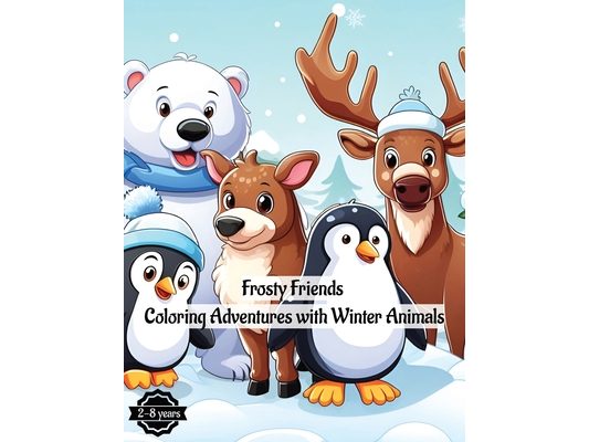 Frosty Friends: Coloring Adventures with Winter Animals