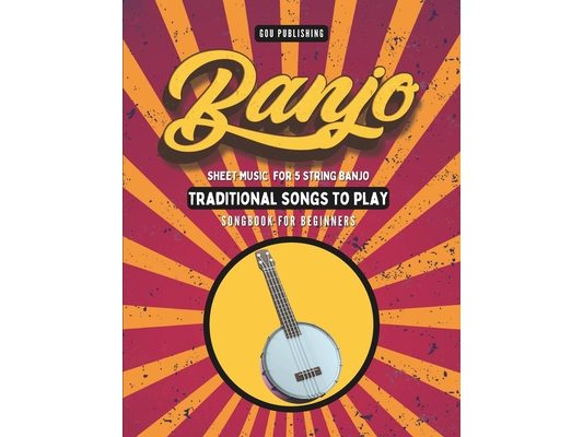 Banjo Songbook: Easy Traditional Song Tabs for Beginners
