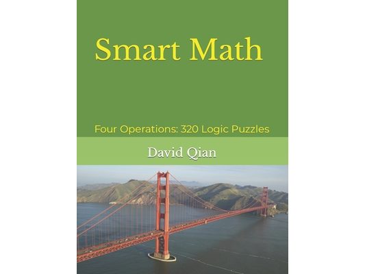 Smart Math: Four Operations: 320 Logic Puzzles