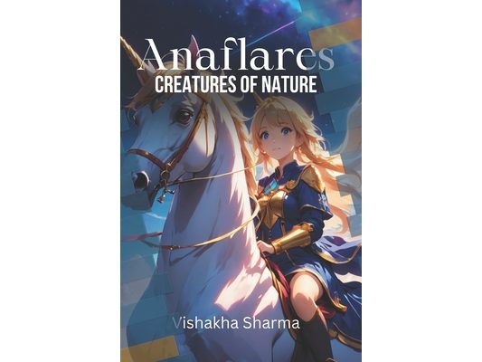 Anaflares: Creatures of Nature