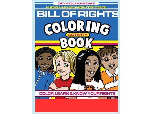 Kids Have Rights Too!: Coloring and Activity Book