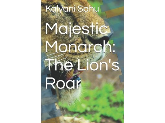 Majestic Monarch: The Lion's Roar