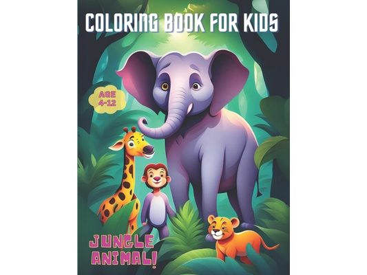 Coloring Book For Kids: Jungle Animal Coloring Book - Simple, Fun 40 jungle-themed wildlife designs