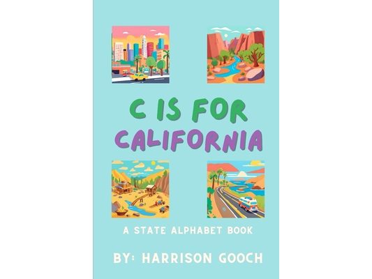 C is for California: A State Alphabet Book