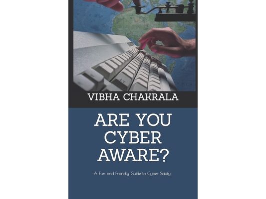 Are you cyber aware?: A Fun and Friendly Guide to Cyber Safety for All Ages