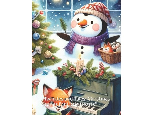 "Twinkles and Tales: Christmas Stories for Little Hearts"