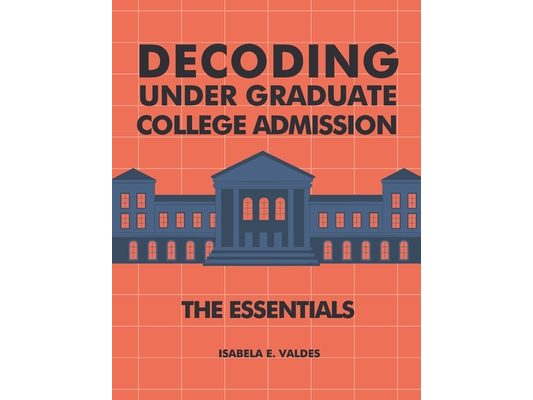 Decoding Undergraduate College Admission: The Essentials