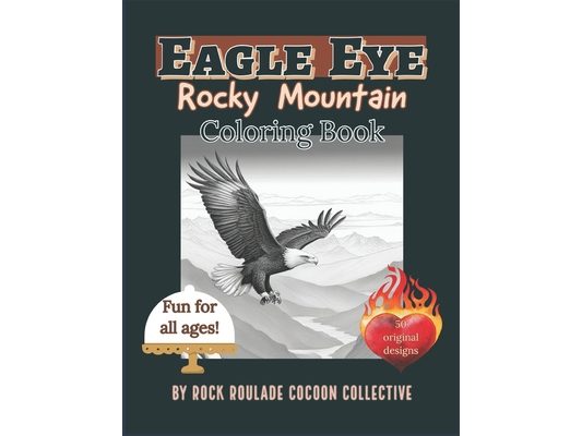 Eagle Eye, Rocky Mountain: Coloring Book