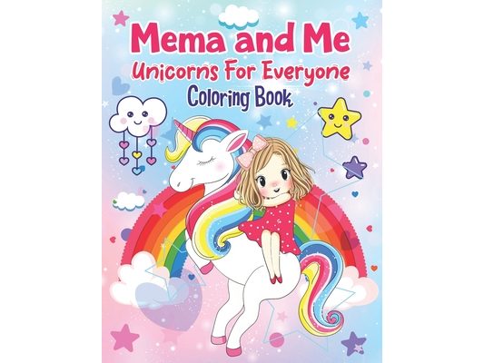 Mema And Me: Unicorns For Everyone