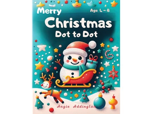Merry Christmas Dot to Dot: Books for Kids Ages 4-8: Winter Dot to Dot for Kids, Classroom Preschool Christmas Activities, Learning Conect the Dot