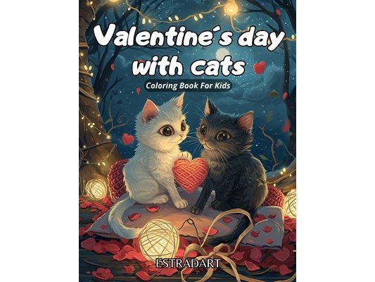 Cats Valentine's Day coloring Book For Kids Ages 4-8: Purrfect Love Symphony, Cats that Capture Hearts, Exclusively for the Tiniest Cat Lovers!