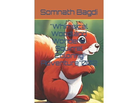"Whimsical Woodland Wonders: Squirrel Coloring Adventure"002