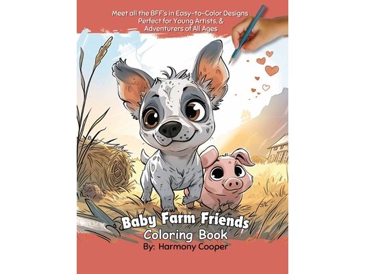 Baby Farm Friends Coloring Book: Easy-to-Color Pages for Kids Featuring Fun & Adorable Friendly Farm Animals!