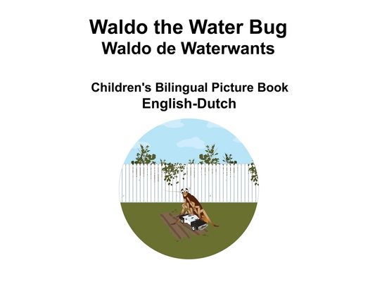 English-Dutch Waldo the Water Bug / Waldo de Waterwants Children's Bilingual Picture Book